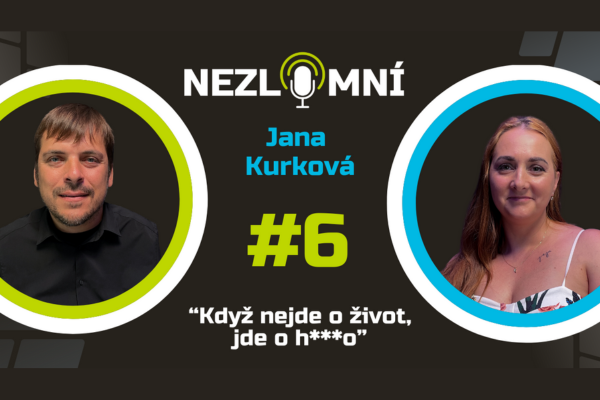Podcast Nezlomní, Jana Kurková