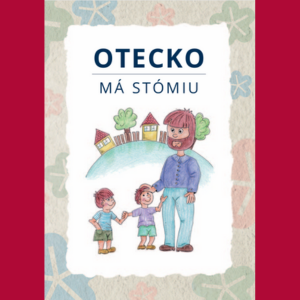 Mamička, otecko má stómiu